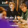 The Passion & Noortje Herlaar - Wat Ben Je Mooi - Single